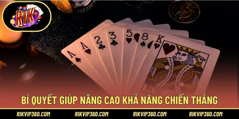Bí quyết giúp nâng cao khả năng chiến thắng