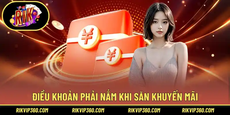 Điều khoản phải nắm khi săn khuyến mãi
