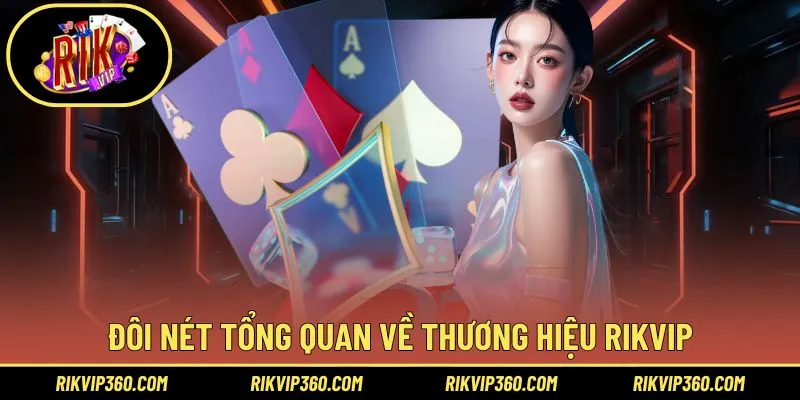 Sơ lược nội dung giới thiệu về cổng game Rikvip