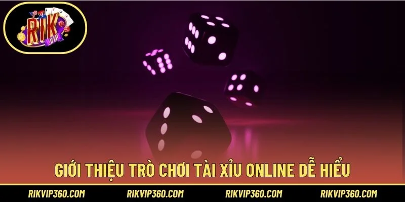 Giới thiệu trò chơi tài xỉu online dễ hiểu