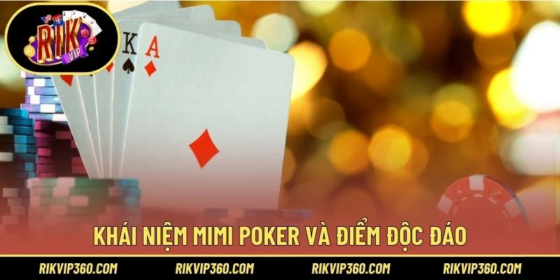 Khái niệm Mimi Poker và điểm độc đáo