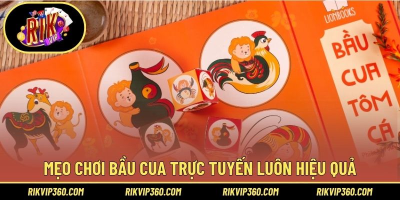 Mẹo chơi bầu cua trực tuyến luôn hiệu quả