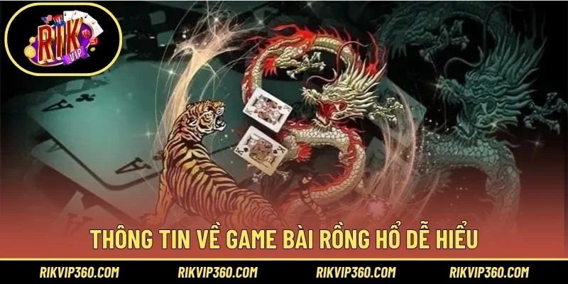 Thông tin về game bài rồng hổ dễ hiểu