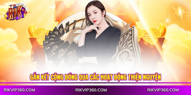 Gắn kết cộng đồng qua các hoạt động thiện nguyện